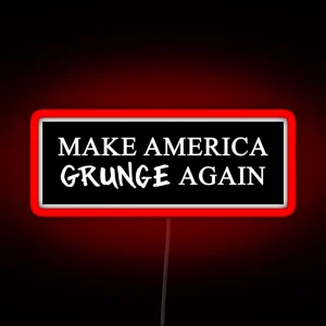 MAGA Make America Grunge Again RGB Neon Sign