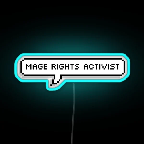 Mage Rights Activist RGB Neon Sign