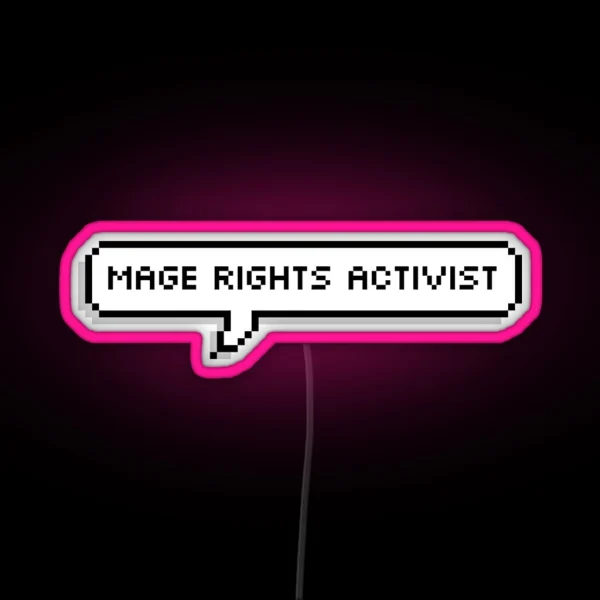 Mage Rights Activist RGB Neon Sign