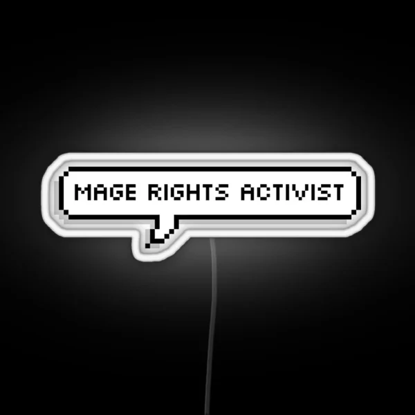 Mage Rights Activist RGB Neon Sign