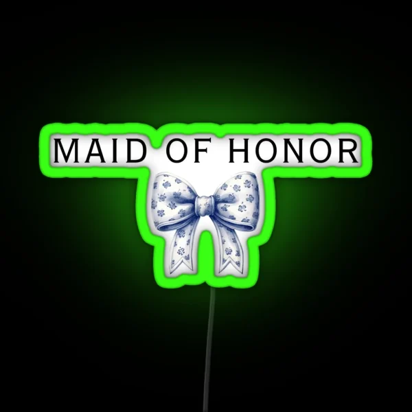 Maid Of Honor Bow Style Blue Ribbon Bridesmaid Gifts For Bestie RGB Neon Sign