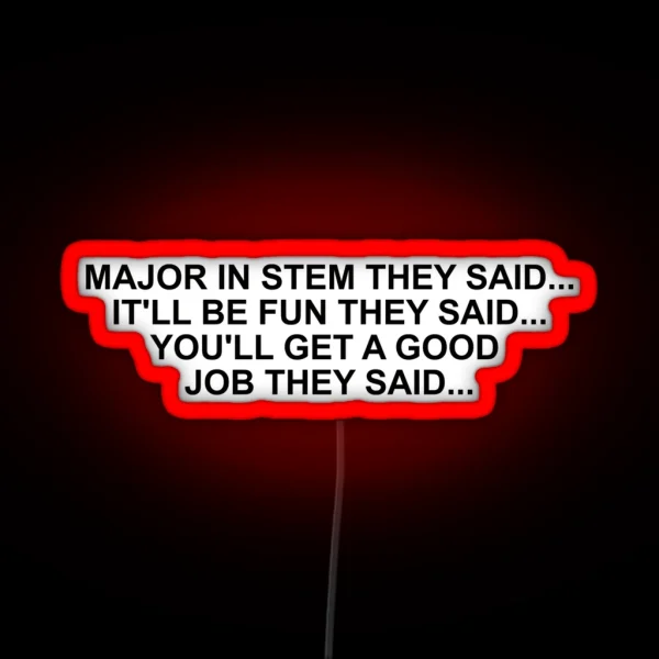 MAJOR IN STEM THEY SAID RGB Neon Sign