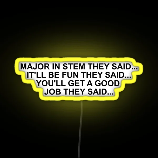MAJOR IN STEM THEY SAID RGB Neon Sign