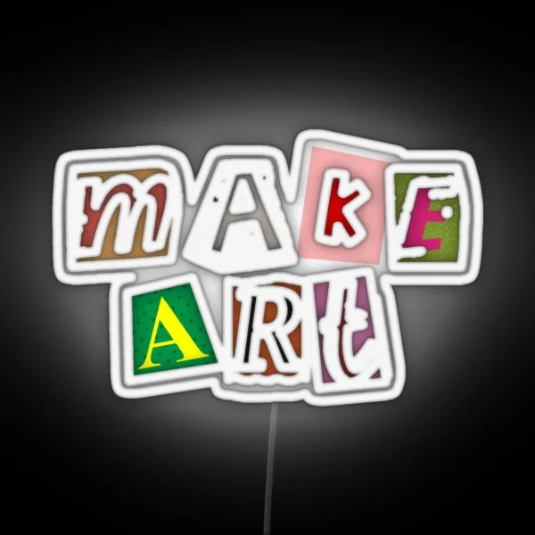 Make Art Collage RGB Neon Sign