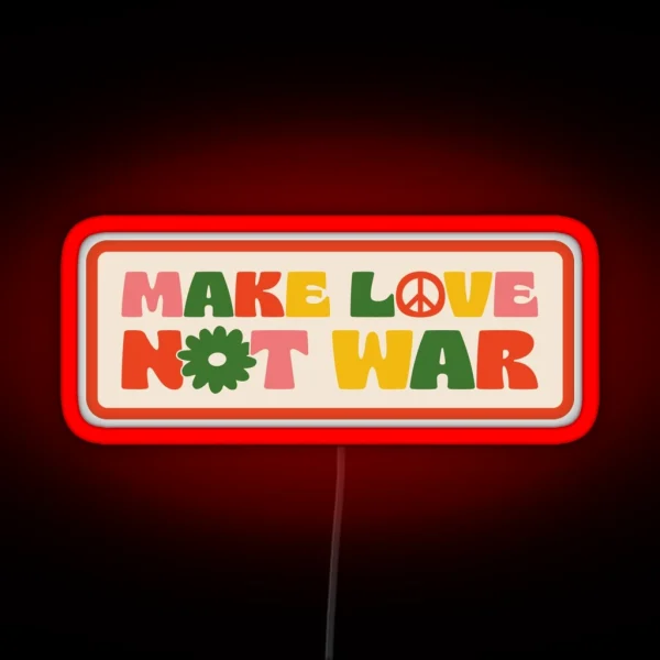 MAKE ART NOT WAR RGB Neon Sign