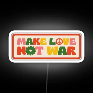 MAKE ART NOT WAR RGB Neon Sign