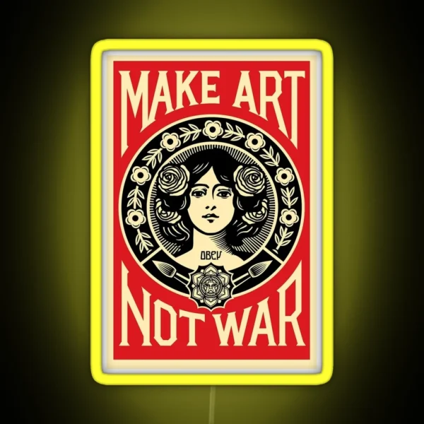 Make Art Not War RGB Neon Sign