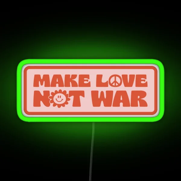 MAKE LOVE NOT WAR RGB Neon Sign