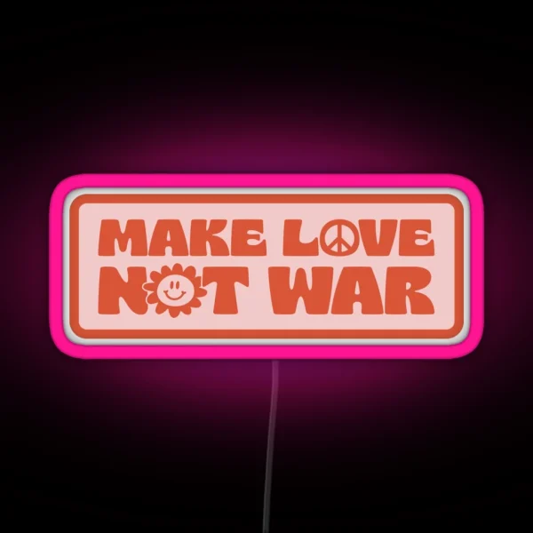 MAKE LOVE NOT WAR RGB Neon Sign