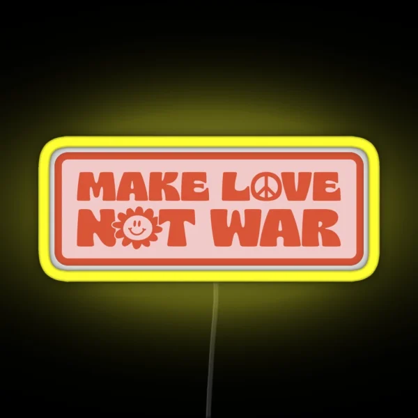 MAKE LOVE NOT WAR RGB Neon Sign