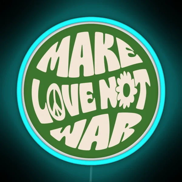 MAKE LOVE NOT WAR RGB Neon Sign