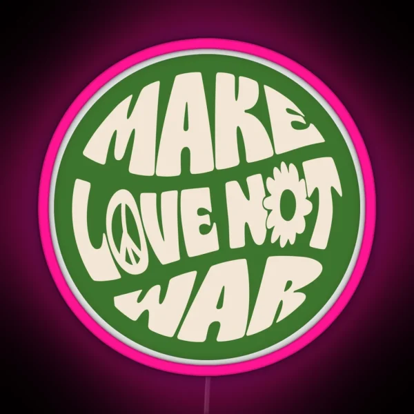 MAKE LOVE NOT WAR RGB Neon Sign