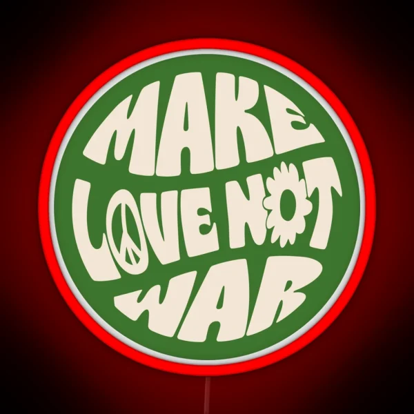 MAKE LOVE NOT WAR RGB Neon Sign