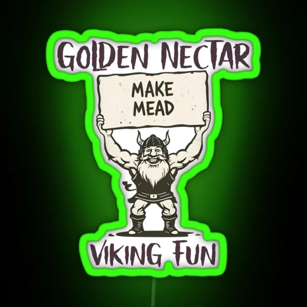 Make Mead Golden Nectar Viking Fun RGB Neon Sign
