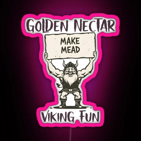Make Mead Golden Nectar Viking Fun RGB Neon Sign