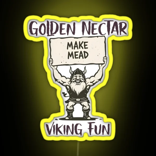 Make Mead Golden Nectar Viking Fun RGB Neon Sign