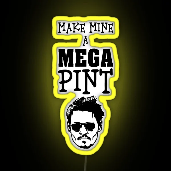 Make Mine A Mega Pint Support Johnny RGB Neon Sign
