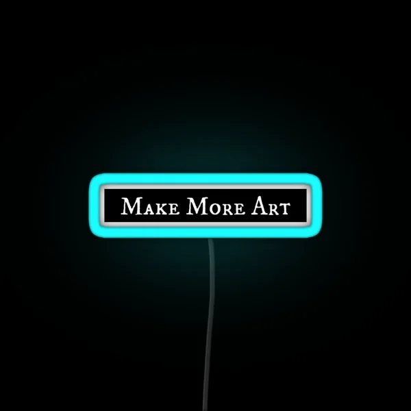 Make More Art RGB Neon Sign