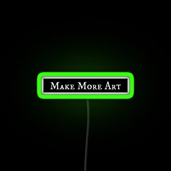 Make More Art RGB Neon Sign