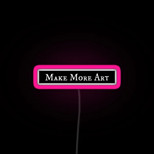 Make More Art RGB Neon Sign