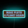 Make Pluto A Planet Again Official Bumper Neon Sign Design