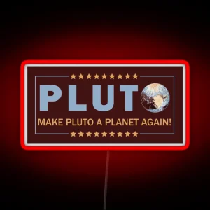 Make Pluto A Planet Again RGB Neon Sign