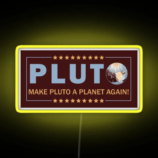 Make Pluto A Planet Again RGB Neon Sign