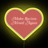 Make Racists Afraid Again Statement with Vibrant RGB Neon Lighting