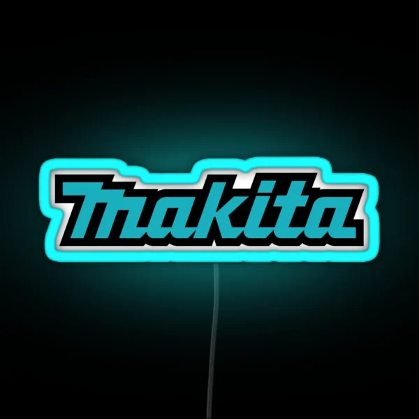 MAKITA HARDWARE MAKITA LOGO MAKITA WORK TOOLS MAKITA TOOL SUPPLY MAKITA RGB Neon Sign