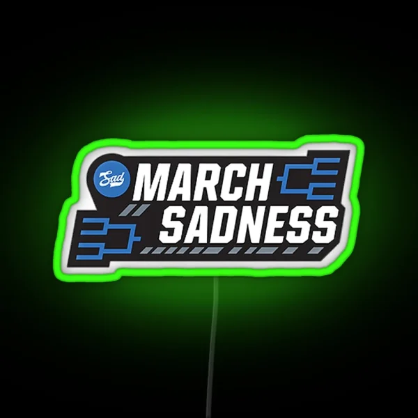 March Sadness RGB Neon Sign