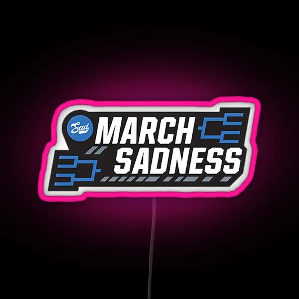 March Sadness RGB Neon Sign