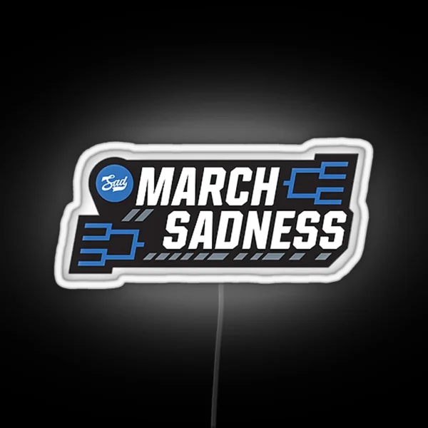 March Sadness RGB Neon Sign