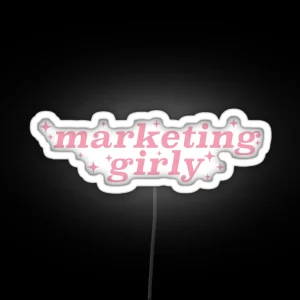 Marketing Girly RGB Neon Sign