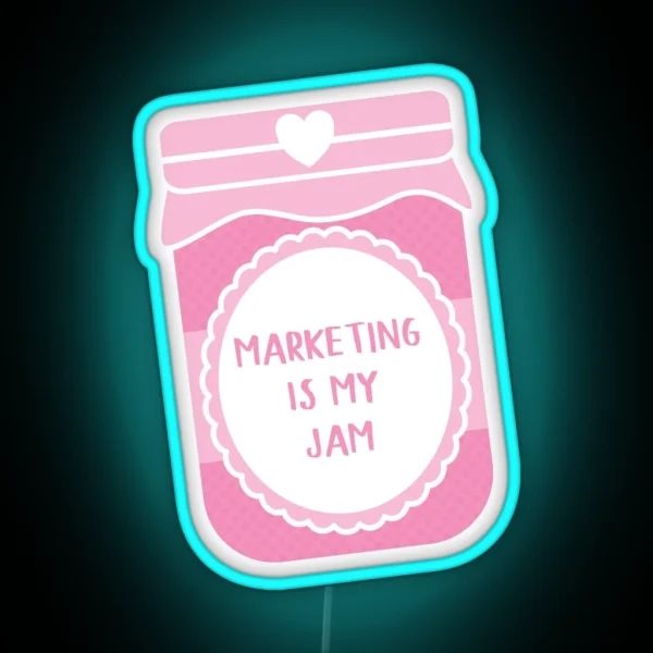 Marketing Is My Jam RGB Neon Sign