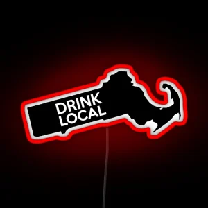 Massachusetts Drink Local MA RGB Neon Sign