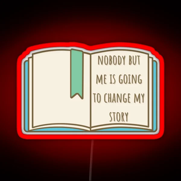 Matilda Open Book Nobody But Me Is Going To RGB Neon Sign