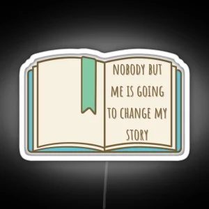Matilda Open Book Nobody But Me Is Going To Change My Story Quote RGB Neon Sign