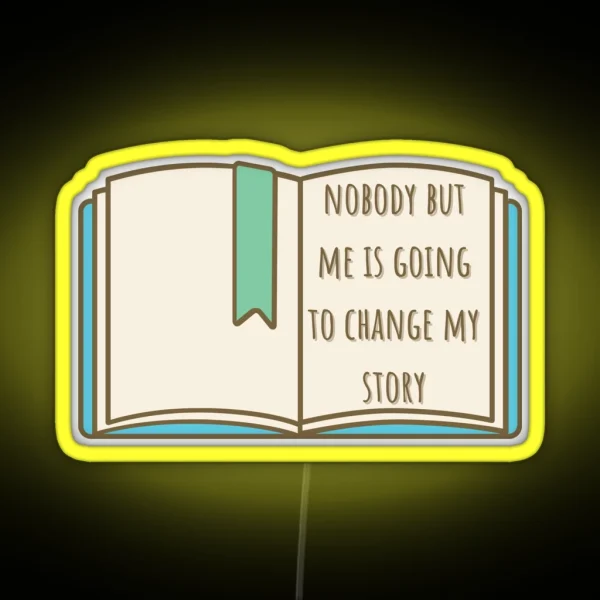 Matilda Open Book Nobody But Me Is Going To RGB Neon Sign