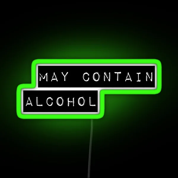 May Contain Alcohol RGB Neon Sign