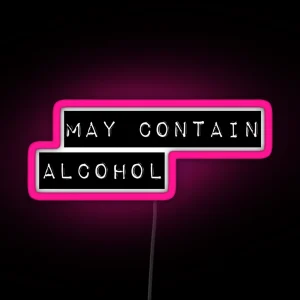 May Contain Alcohol RGB Neon Sign