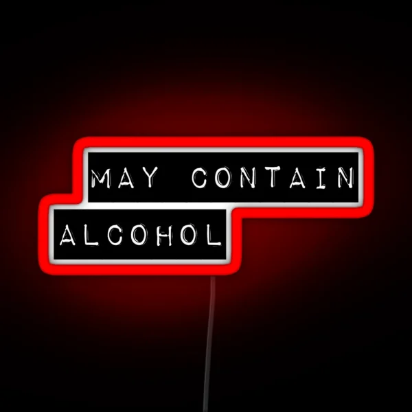 May Contain Alcohol RGB Neon Sign