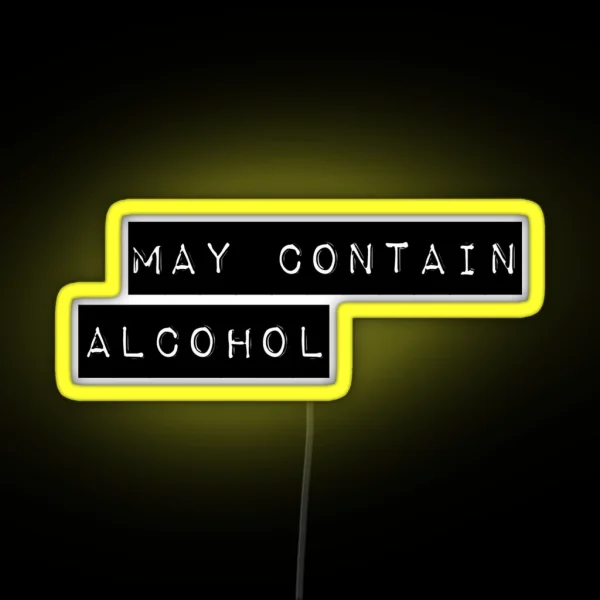 May Contain Alcohol RGB Neon Sign