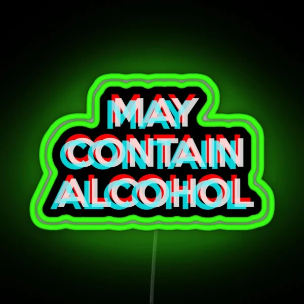 May Contain Alcohol RGB Neon Sign