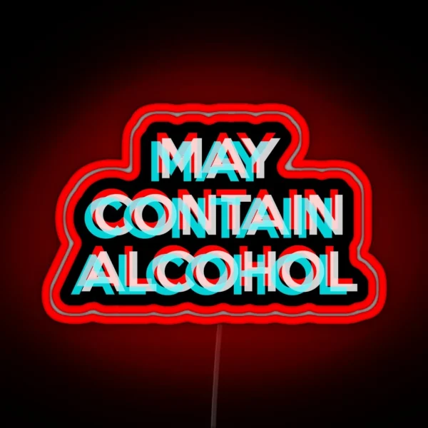 May Contain Alcohol RGB Neon Sign