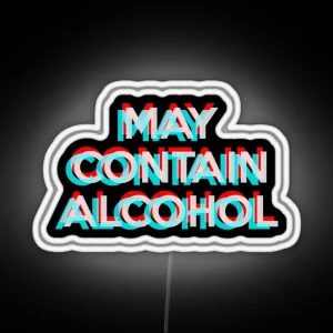 May Contain Alcohol RGB Neon Sign