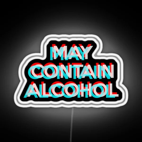 May Contain Alcohol RGB Neon Sign