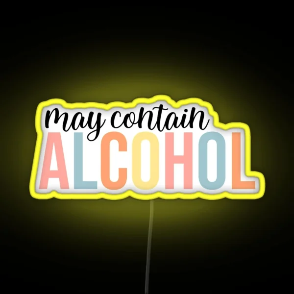 May Contain Alcohol RGB Neon Sign