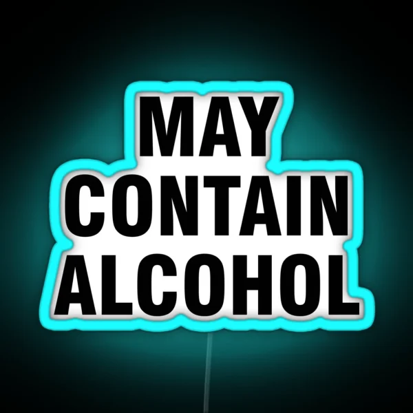May Contain Alcohol RGB Neon Sign