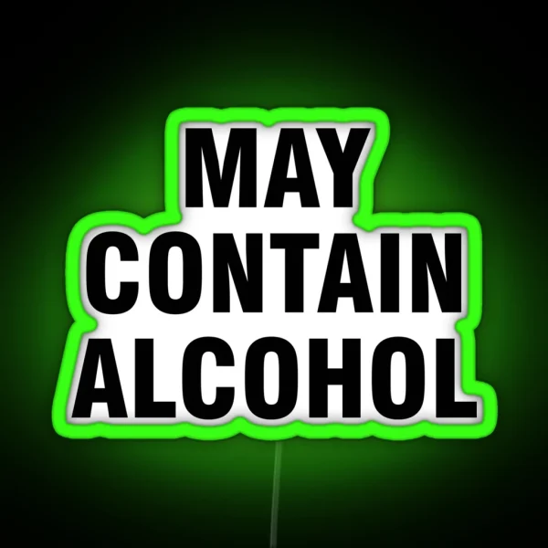 May Contain Alcohol RGB Neon Sign