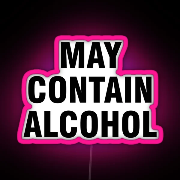 May Contain Alcohol RGB Neon Sign
